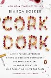 Cork Dork: A Wine-Fueled Adventure Among the Obsessive Sommeliers, Big Bottle Hunters, and Rogue Sci livre