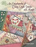 Encyclopedia of Crazy Quilt Stitches and Motifs livre
