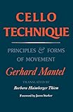 Cello Technique: Principles and Forms of Movement livre