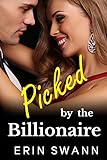 Picked by the Billionaire: Covington Billionaires Book 5 (A Billionaire Romance Love Story) (English livre
