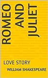 ROMEO AND JULIET: LOVE STORY (English Edition) livre