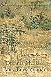 Dreams, Myths and Fairy Tales in Japan livre