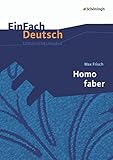 EinFach Deutsch Unterrichtsmodelle: Max Frisch: Homo faber: Gymnasiale Oberstufe livre