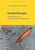 Narbentherapie: Wundheilungs- und faszienorientierte Therapieansätze livre