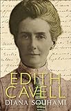 Edith Cavell: Nurse, Martyr, Heroine (English Edition) livre