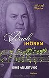 Bach hören: Eine Anleitung (Reclam Taschenbuch) livre