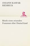 Briefe eines reisenden Franzosen über Deutschland (TREDITION CLASSICS) livre