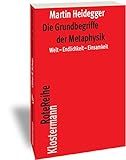 Die Grundbegriffe der Metaphysik: Welt - Endlichkeit - Einsamkeit (Klostermann RoteReihe, Band 6) livre