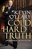 Cold Hard Truth: On Business, Money & Life (English Edition) livre