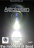 Astralreisen - THE ULTIMATE HANDBOOK: Außerkörperliche Erfahrungen - überall und zu jeder Zeit - livre