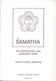 Samatha - Entfaltung geistiger Ruhe livre