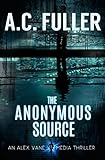 The Anonymous Source (An Alex Vane Media Thriller, Book 1) (English Edition) livre