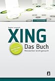 XING - Das Buch: Netzwerken leicht gemacht livre