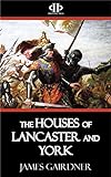 The Houses of Lancaster and York (English Edition) livre