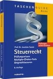 Steuerrecht: Prüfungswissen, Multiple-Choice-Tests, Originalklausuren livre