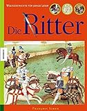 Die Ritter: Weltgeschichte für junge Leser livre