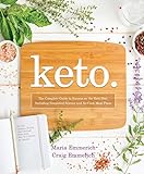 Keto: The Complete Guide to Success on The Ketogenic Diet, including Simplified Science and No-cook livre