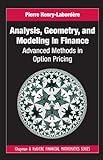 Analysis, Geometry, and Modeling in Finance: Advanced Methods in Option Pricing (Chapman and Hall/CR livre