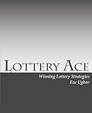 Lottery Ace: Winning Lottery Strategies livre
