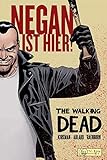 The Walking Dead: Negan ist hier! livre