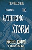 The Gathering Storm: Book 12 of the Wheel of Time livre