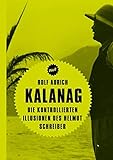 Kalanag: Die kontrollierten Illusionen des Helmut Schreiber (Filit) livre