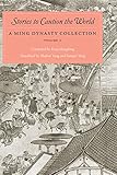 Stories to Caution the World: A Ming Dynasty Collection livre