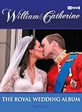 William & Catherine: The Royal Wedding Album livre