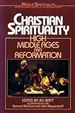 Christian Spirituality: High Middle Ages and Reformation v.2 livre