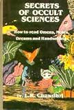 Secrets of Occult Sciences: How to Read Omens, Moles, Dreams and Handwriting livre