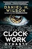 The Clockwork Dynasty: A Novel (English Edition) livre