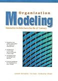 Organization Modeling: Innovative Architectures for the 21st Century livre