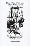 They Were White and They Were Slaves: The Untold History of the Enslavement of Whites in Early Ameri livre