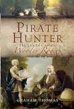 Pirate Hunter: The Life of Captain Woodes Rogers (English Edition) livre
