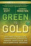 Green to Gold: How Smart Companies Use Environmental Strategy to Innovate, Create Value, and Build C livre