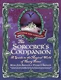 The Sorcerer's Companion: A Guide to the Magical World of Harry Potter, Third Edition livre