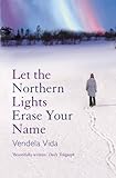 Let the Northern Lights Erase Your Name livre