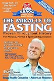 The Miracle Of Fasting: Proven Throughout History For Physical, Mental & Spiritual Rejuvenation livre