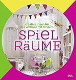 Spiel-Räume: Kreative Ideen für das Wohnen mit Kindern livre