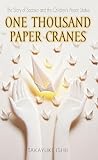 One Thousand Paper Cranes: The Story of Sadako and the Children's Peace Statue (English Edition) livre