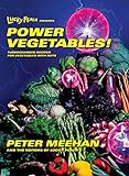 Lucky Peach Presents Power Vegetables!: Turbocharged Recipes for Vegetables with Guts: A Cookbook livre