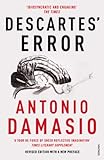 Descartes' Error: Emotion, Reason and the Human Brain livre