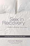 Sex in Recovery: A Meeting Between the Covers (English Edition) livre