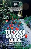 The Good Gardens Guide 2010-2011: The Essential Independent Guide to the 1200 Best Gardens, Parks an livre