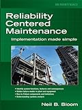 Reliability Centered Maintenance (RCM): Implementation Made Simple (English Edition) livre