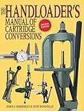 The Handloader's Manual of Cartridge Conversions (English Edition) livre