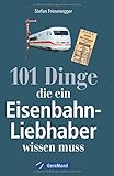 Nachschlagewerk Eisenbahnen: 101 Dinge, die ein Eisenbahnliebhaber wissen muss - Kuriositäten, Reko livre