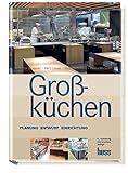 Großküchen: Planung - Entwurf - Einrichtung livre