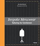 Bespoke Menswear: Tailoring for Gentlemen livre