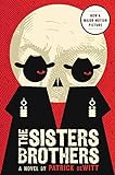 The Sisters Brothers: A Novel livre